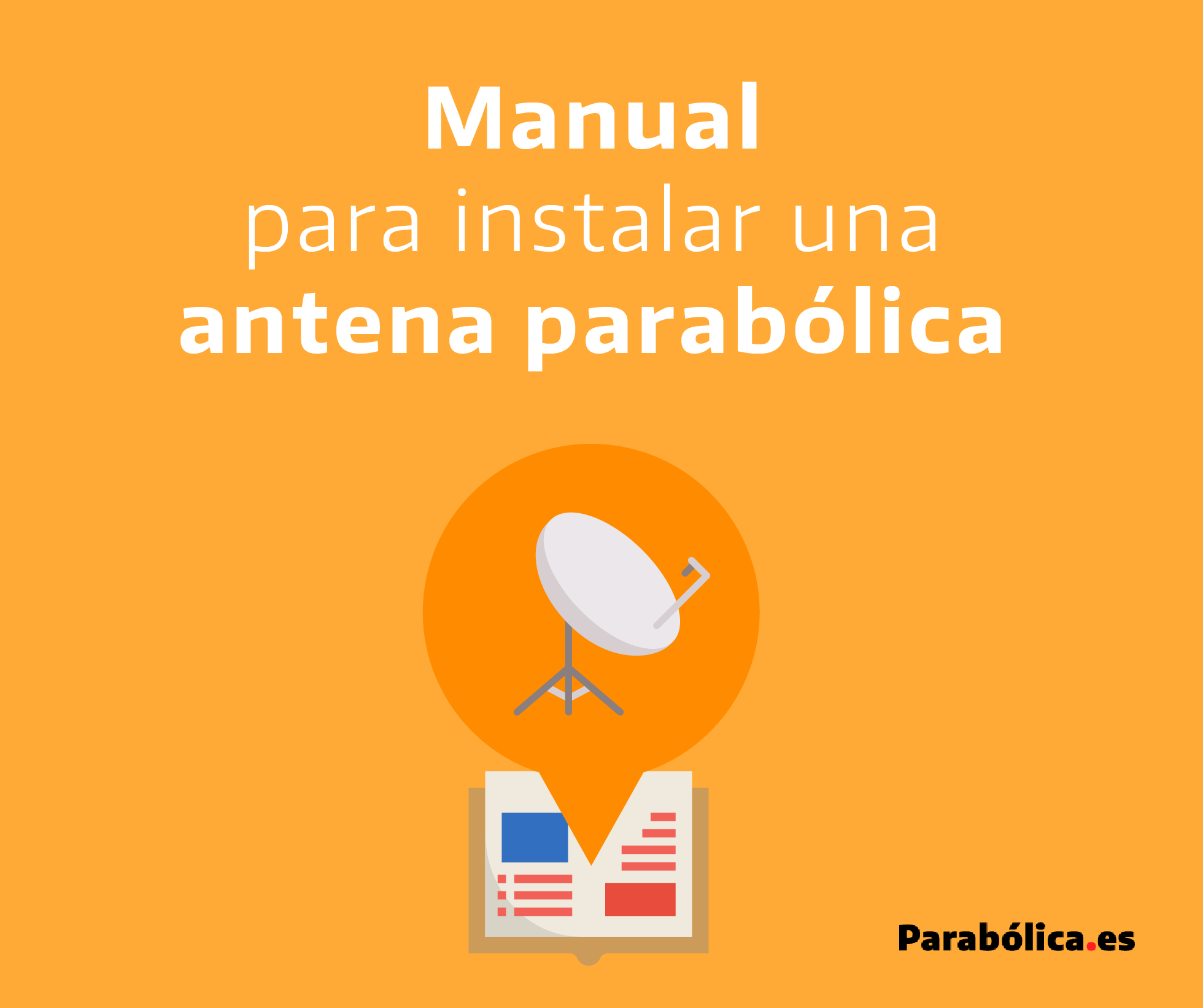 Lee más sobre el artículo Manual para instalar una antena parabólica